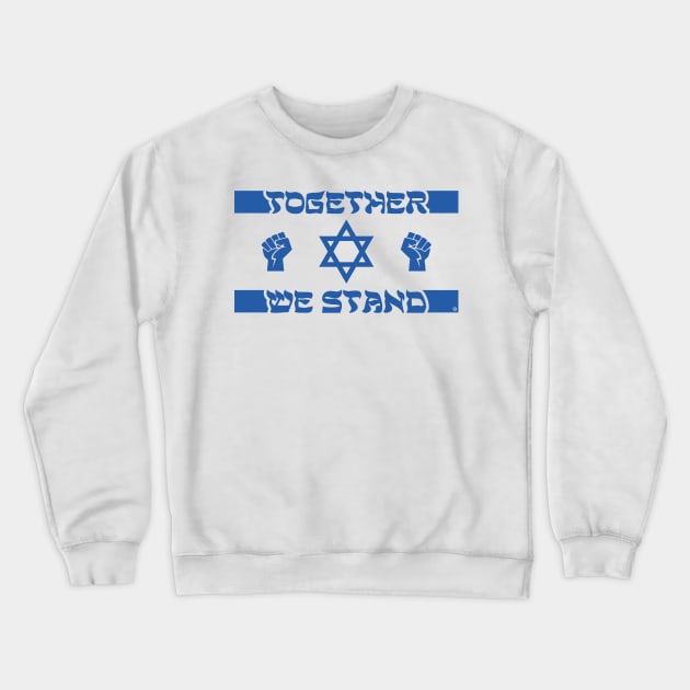 Together We Stand Crewneck Sweatshirt by Yurko_shop